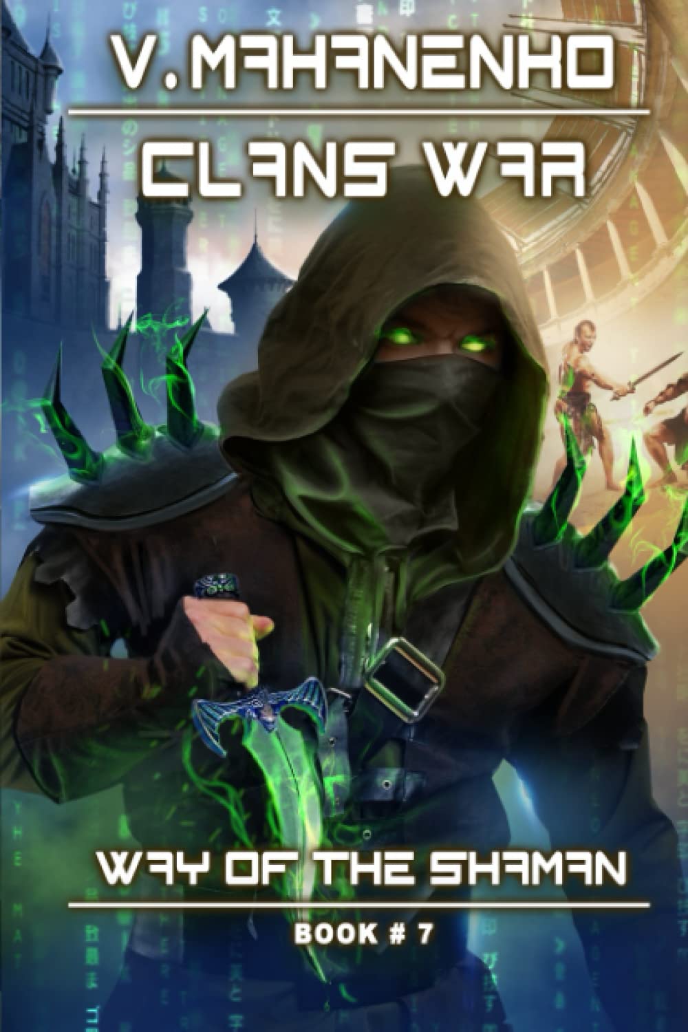The Way of the Shaman Book 7: Clans War - LitRPG Fantasy Adventure Novel | Perfect for Gamers & Fantasy Readers | Great for Commuting & Weekend Reading