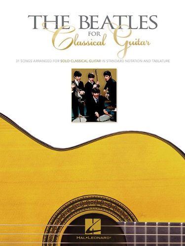 The Beatles Songs for Classical Guitar - Easy Sheet Music & Tabs for Beginners | Perfect for Home Practice & Live Performances