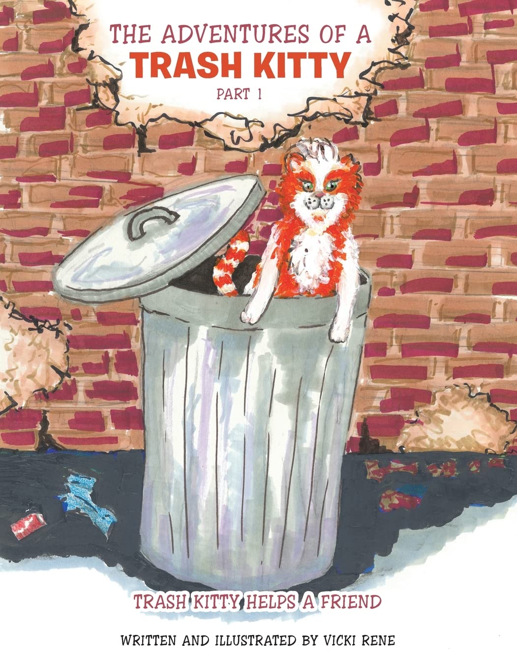 The Adventures of Trash Kitty: Heartwarming Storybook About Friendship & Helping Others - Perfect for Kids' Bedtime Reading & Classroom Storytime