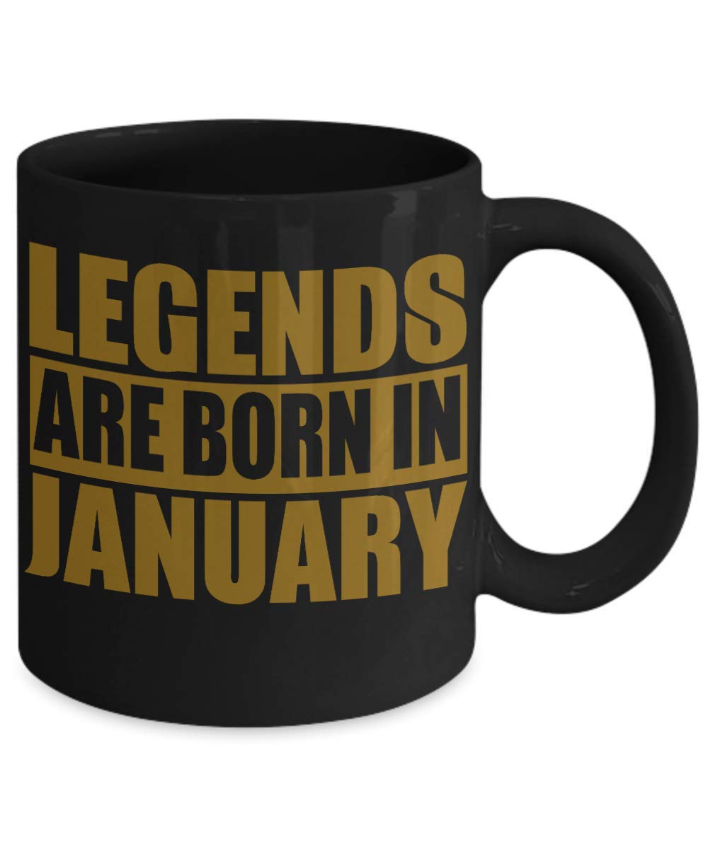 ZapBest Legends Are Born in January 11oz Black Porcelain Coffee Mug - Perfect Birthday Gift for January Borns, Office & Home Use
