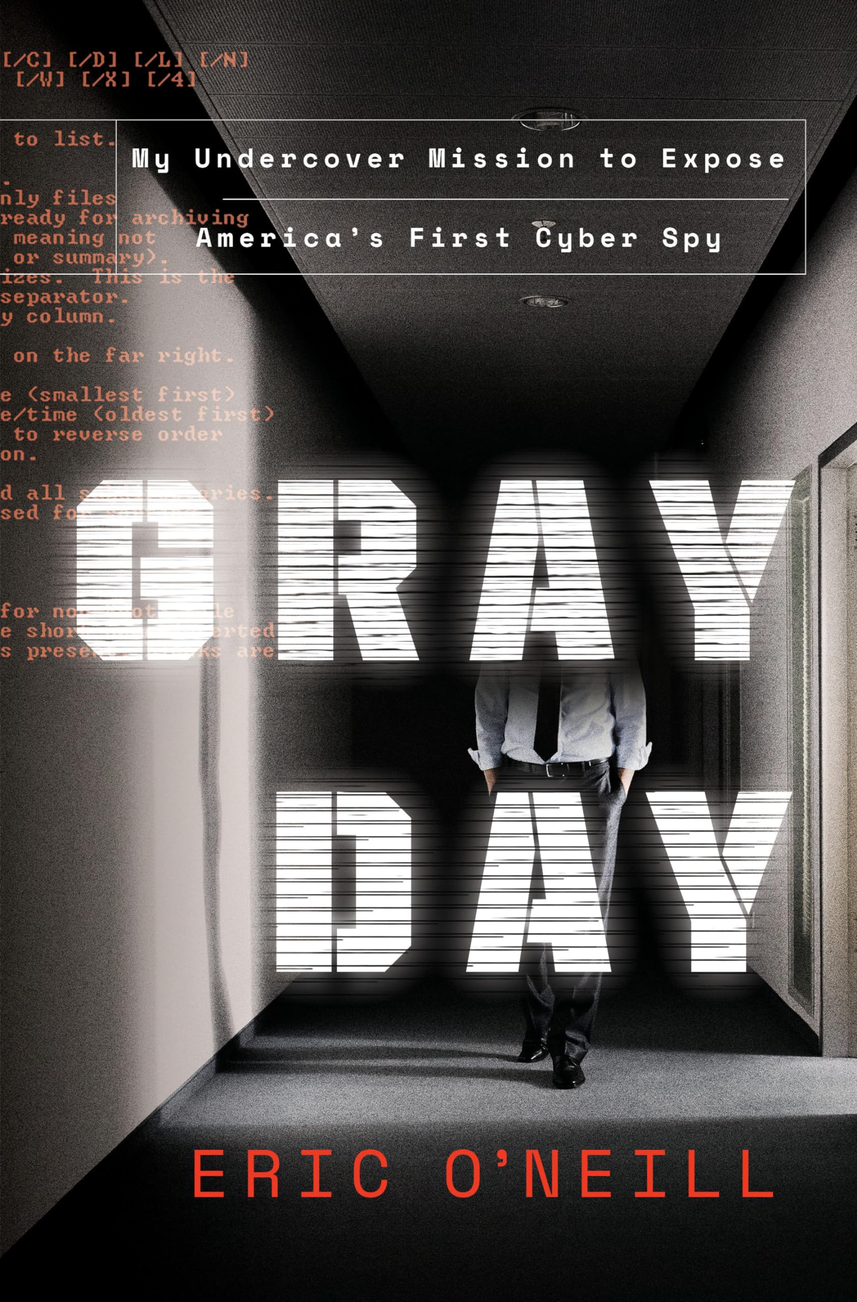 Gray Day: My Undercover Mission to Expose America's First Cyber Spy - True Crime Book About Cybersecurity & Espionage | Perfect for Tech Enthusiasts & History Buffs