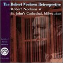 Robert Noehren Organ Music Album - Historic Performance at St. John's Cathedral Milwaukee | Classical Organ Recordings for Church Services & Concert Halls