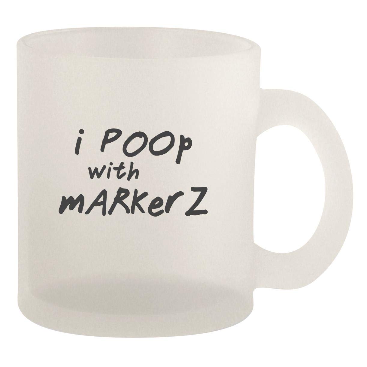 Funny I Poop With Markers Glass 10oz Frosted Coffee Mug - Perfect for Artists, Office Humor & Gift Ideas