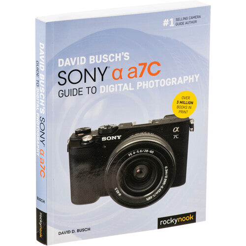David Busch's Sony Alpha a7C Digital Photography Guide - Expert Tips for Mirrorless Camera Users | Perfect for Travel, Portrait & Street Photography