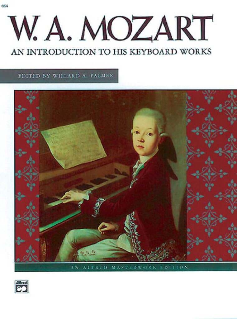 Mozart - Introduction to His Keyboard Works | Alfred Masterwork Edition | Piano Sheet Music for Classical Music Lovers & Students