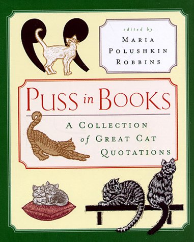 Puss in Books: A Collection of Great Cat Quotations - Inspirational Cat Lover Gifts for Bookworms & Feline Enthusiasts - Perfect for Home Decor, Reading Nooks & Cat-Themed Parties