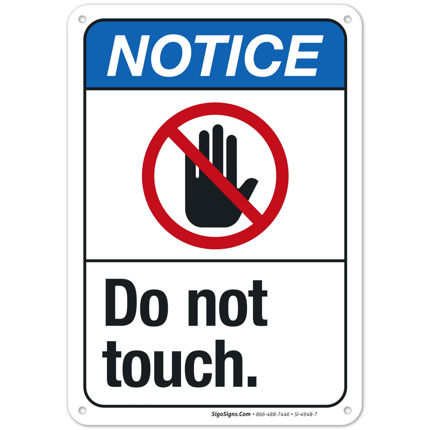 10x7 Inches ANSI 'Do Not Touch' Safety Sign - Rust-Free .040 Aluminum, Fade-Resistant for Indoor/Outdoor Use - Made in USA by Sigo Signs | Perfect for Construction Sites, Warehouses & Hazardous Areas