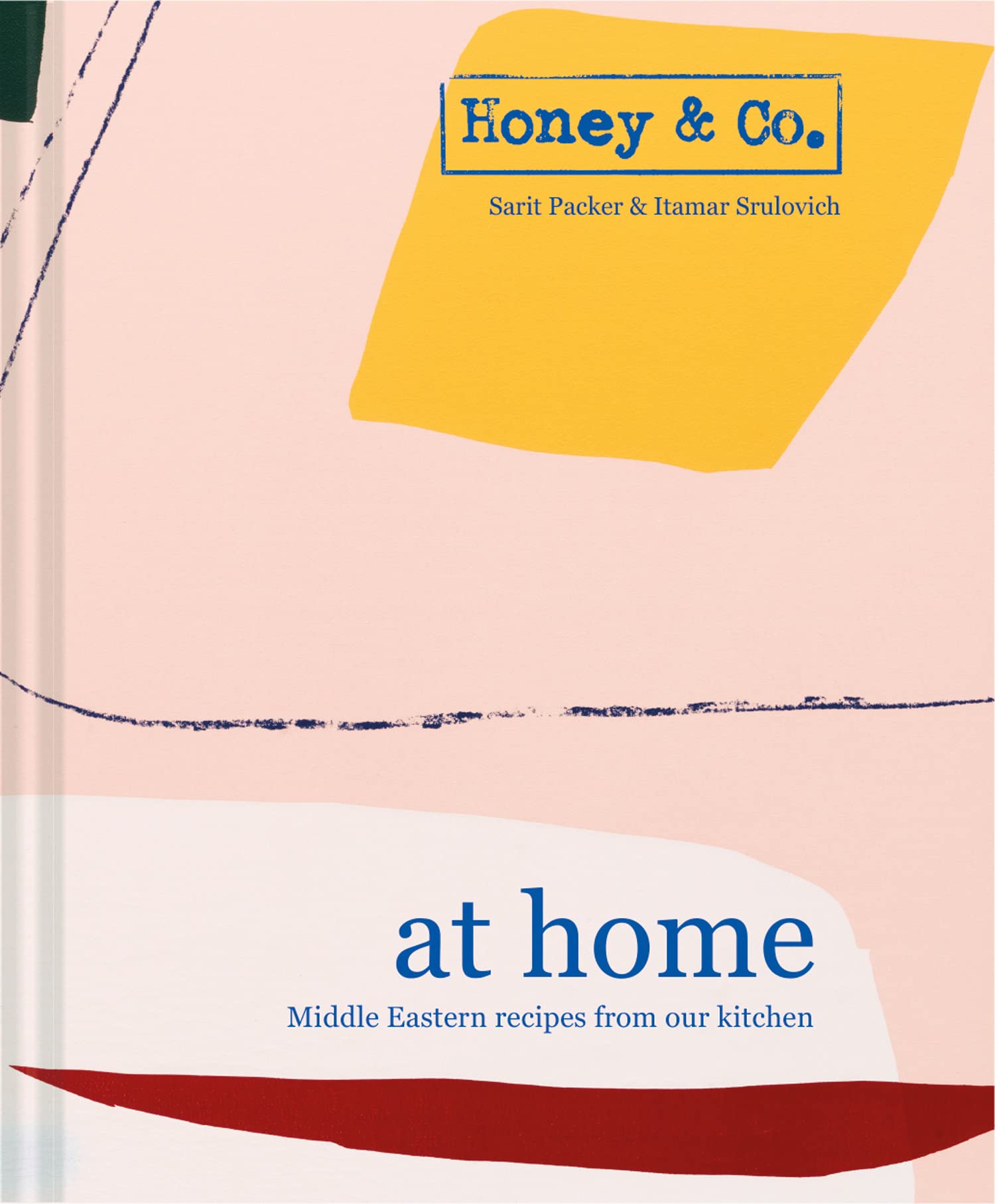 Honey & Co: At Home - Authentic Middle Eastern Cookbook with Easy Recipes from Our Kitchen | Perfect for Family Dinners & Entertaining Guests