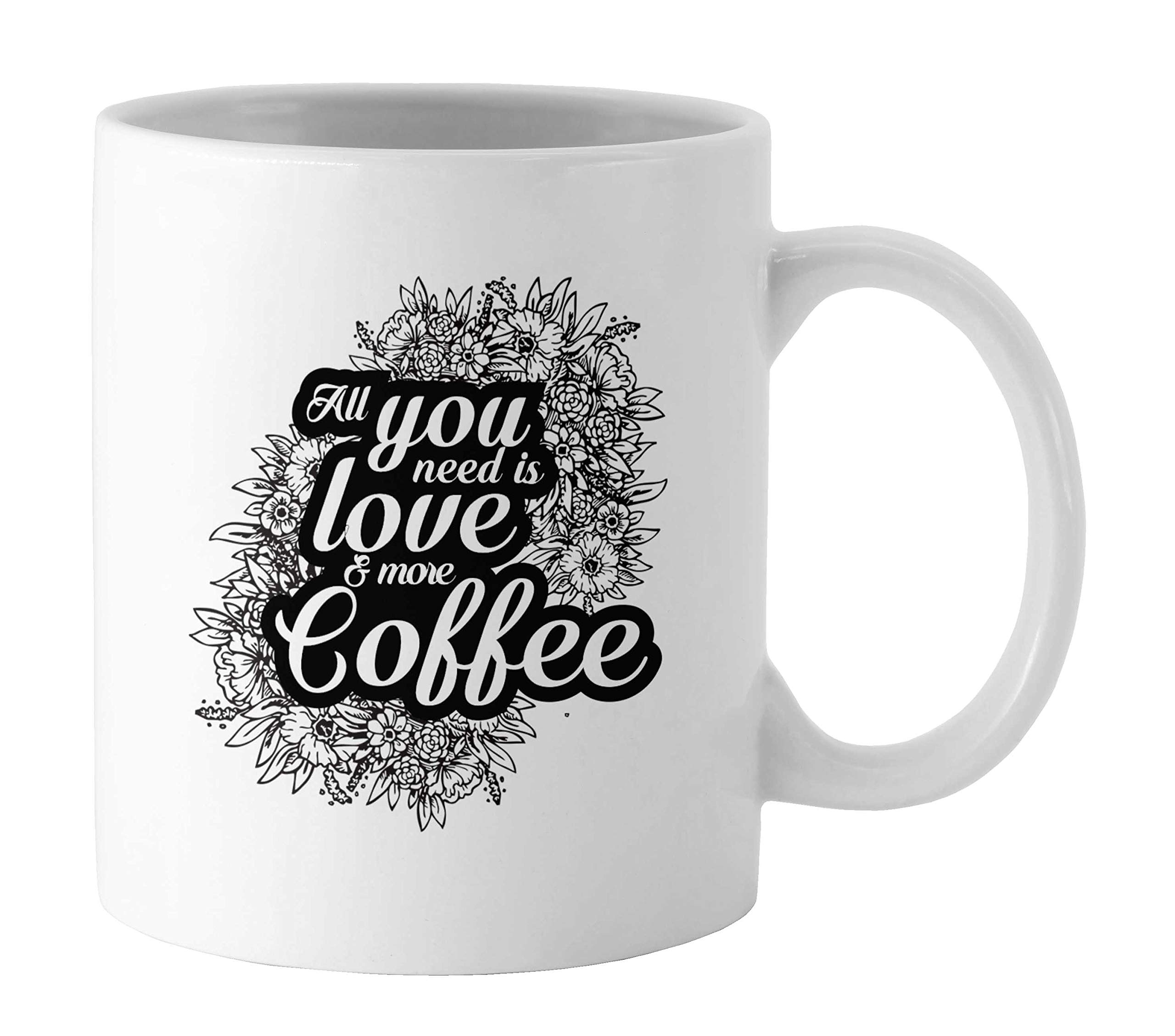 Printtoo 'All You Need Is Love & More Coffee' Inspirational Quote Ceramic Mug - 15oz White Coffee Cup with Gift Box - Perfect for Office, Home Use & Gifts for Coffee Lovers