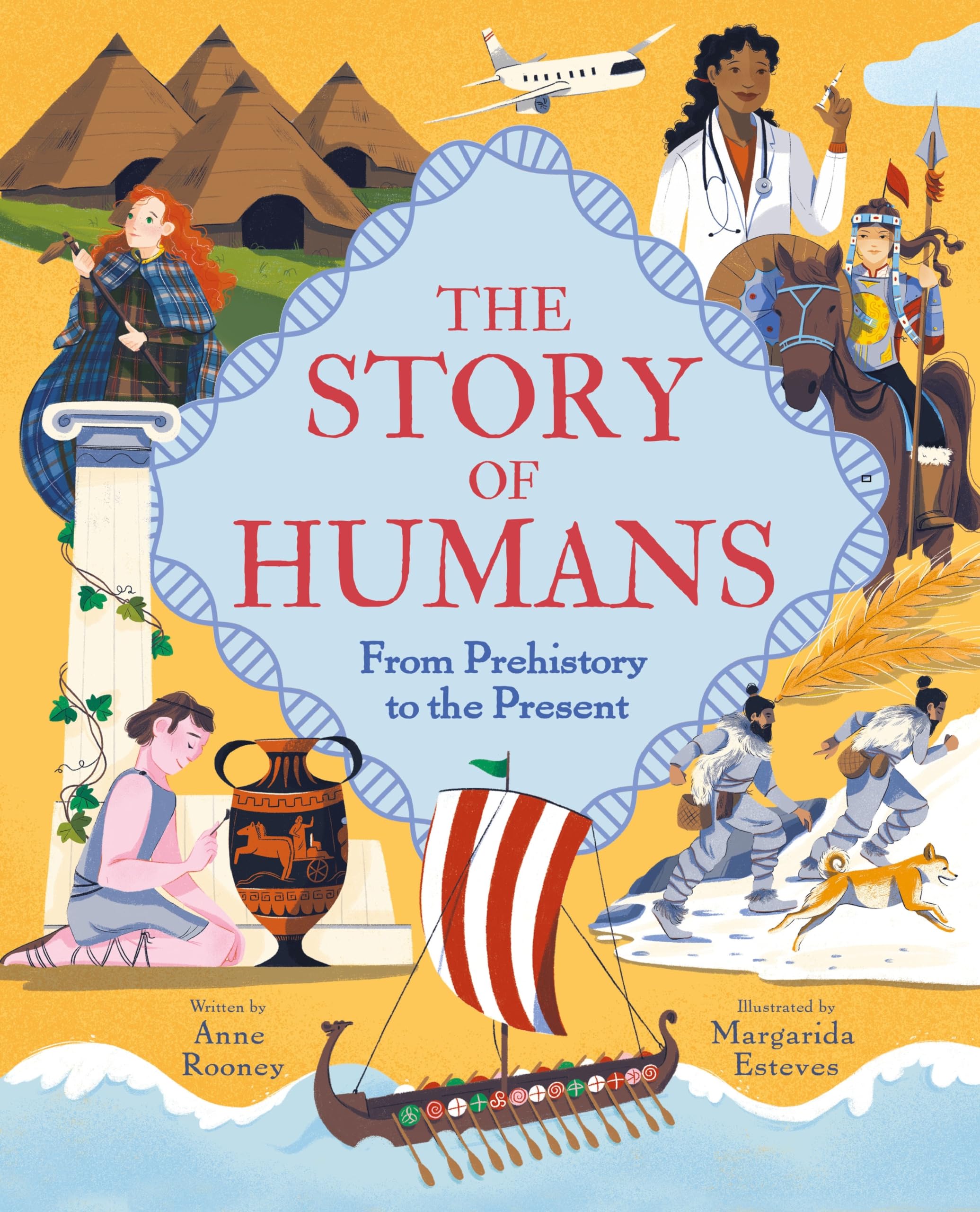 The Story of Humans: From Prehistory to Modern Times - Complete History Book for Adults & Students | Perfect for History Buffs, Classroom Learning & Gift Giving