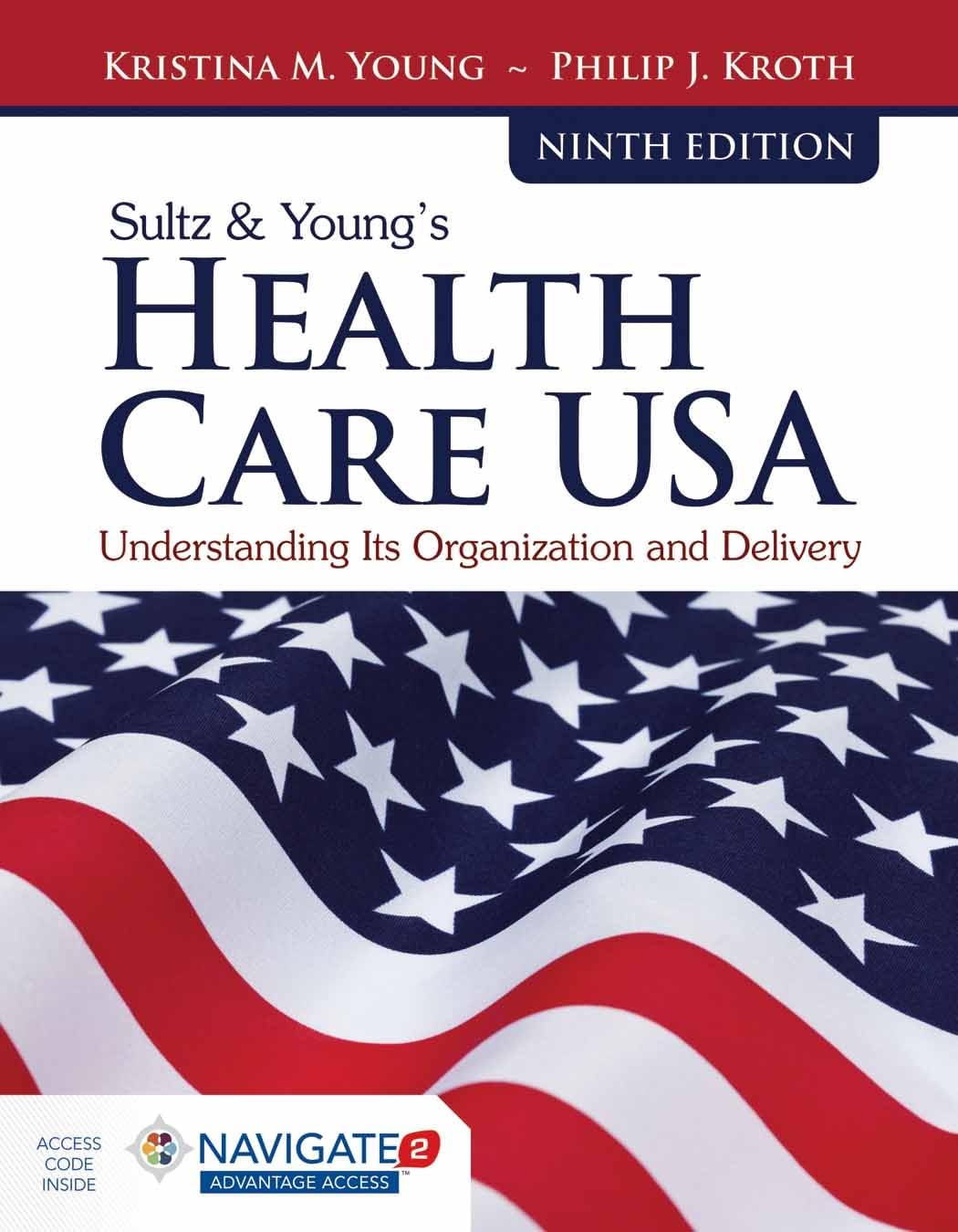 Health Care USA: Understanding Its Organization and Delivery - Essential Guide for Healthcare Professionals and Students