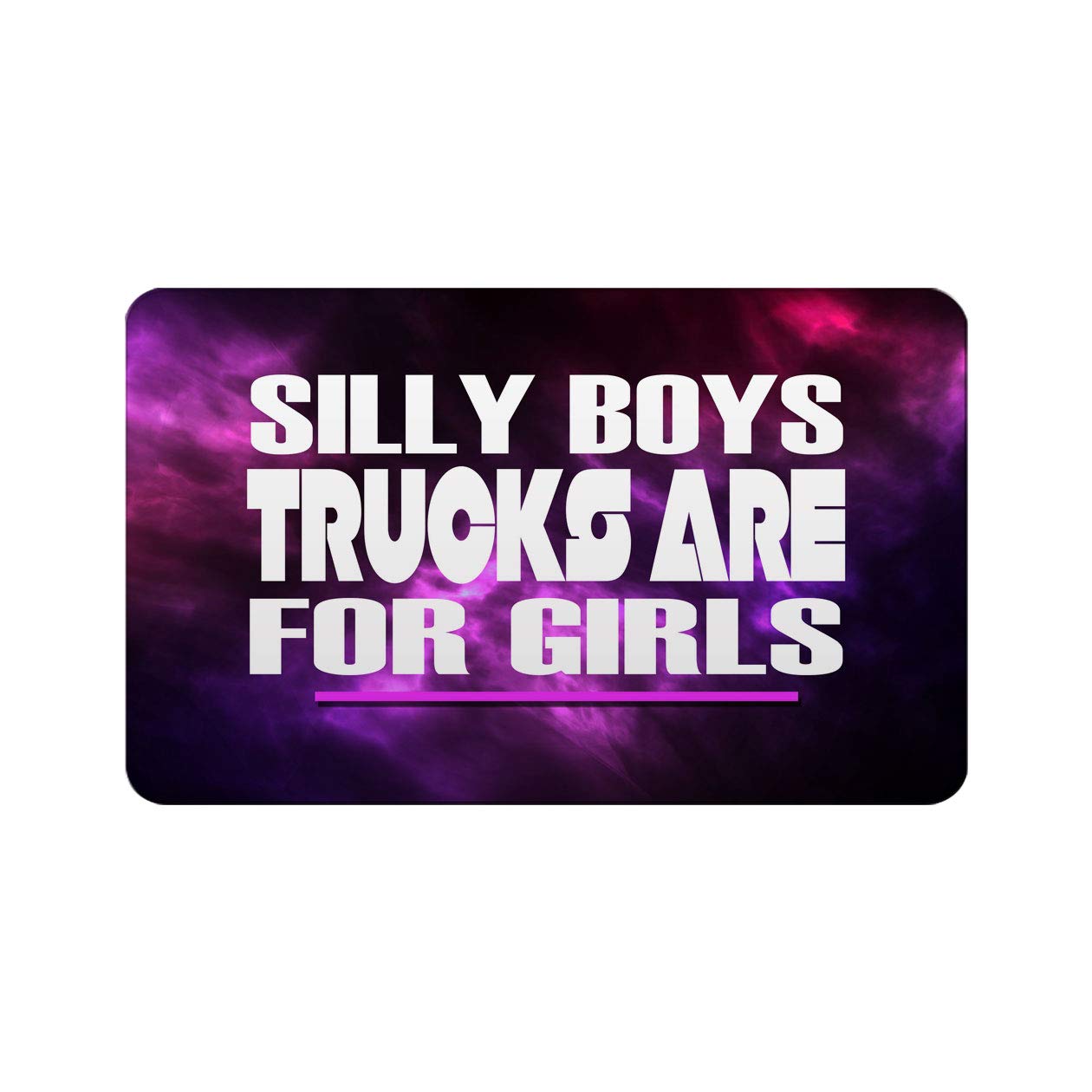 SILLY BOYS TRUCKS ARE FOR GIRLS Funny Refrigerator Magnet - 2