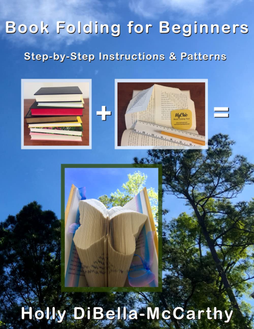 Book Folding for Beginners: Step-by-Step Guide with 20+ Creative Patterns - DIY Book Art Projects for Home Decor, Gifts & Craft Lovers