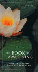 The Book of Awakening by Mark Nepo - Inspirational Daily Meditations & Spiritual Growth Guide | Perfect for Morning Rituals, Self-Reflection & Mindfulness Practice