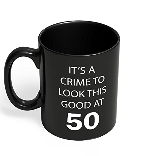 Funny 50th Birthday Mug - 'It's a Crime to Look This Good at 50' Novelty Coffee Cup for 50-Year-Olds - Perfect Gift for Mom, Dad, Aunt, Uncle - Black Ceramic Mug - Great for Office, Home & Birthday Parties