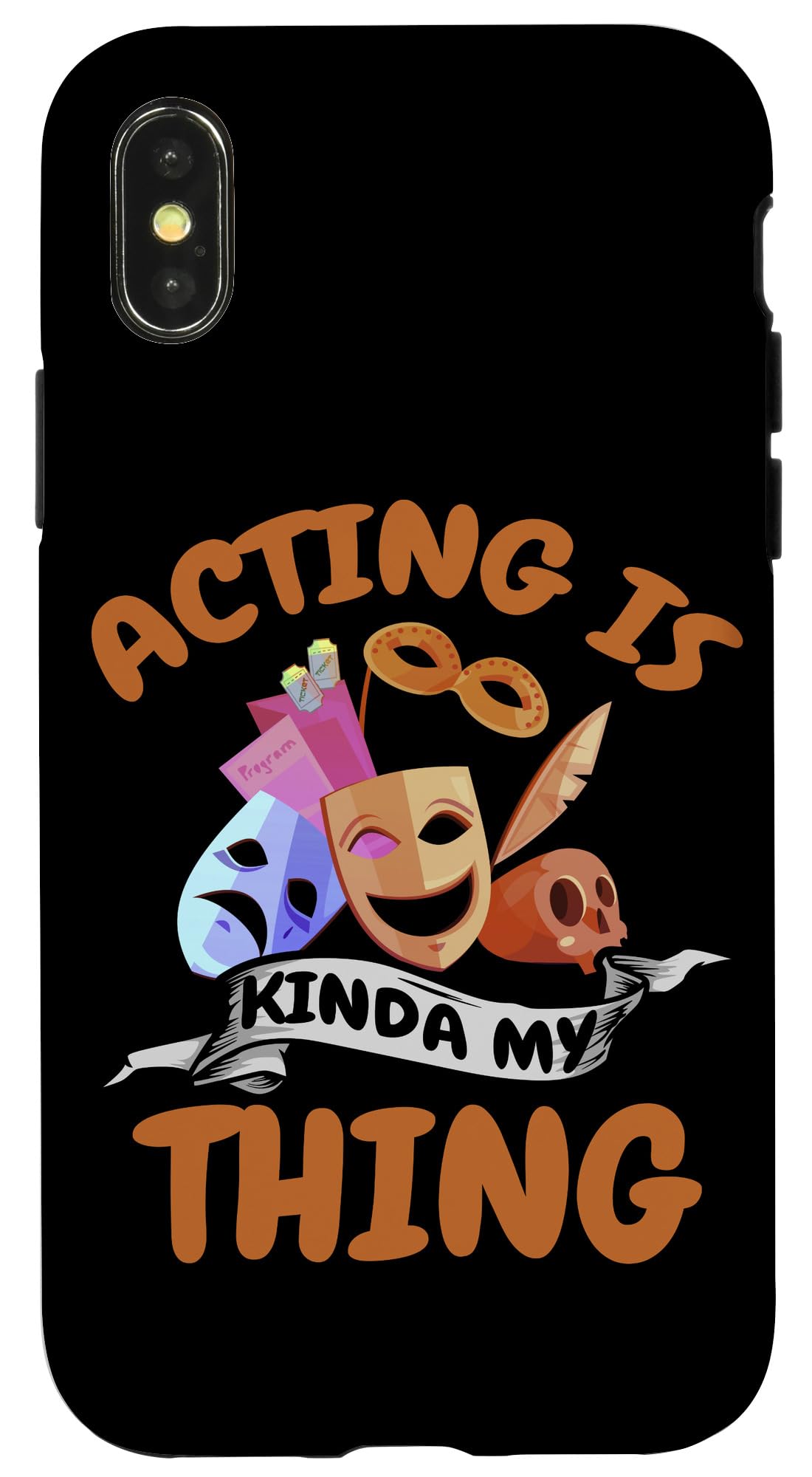 iPhone X/XS Theater Acting Phone Case - Durable Protective Cover for Actors & Actresses - Perfect for Stage Performances, Rehearsals, and Drama Classes