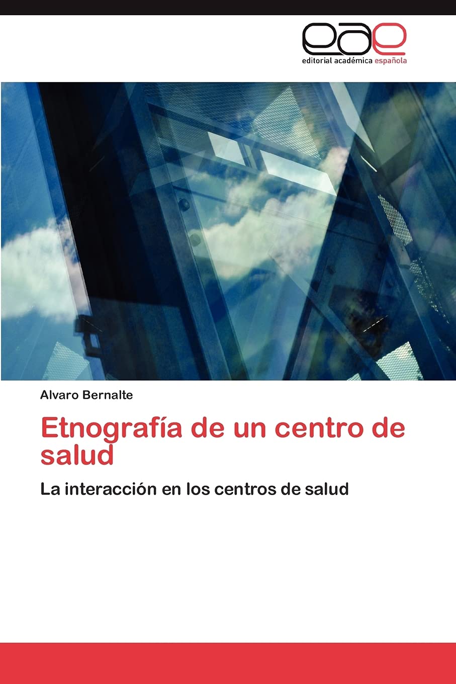Ethnography of a Health Center: Interaction in Healthcare Facilities (Spanish Edition) - Essential for Medical Students, Researchers & Healthcare Professionals