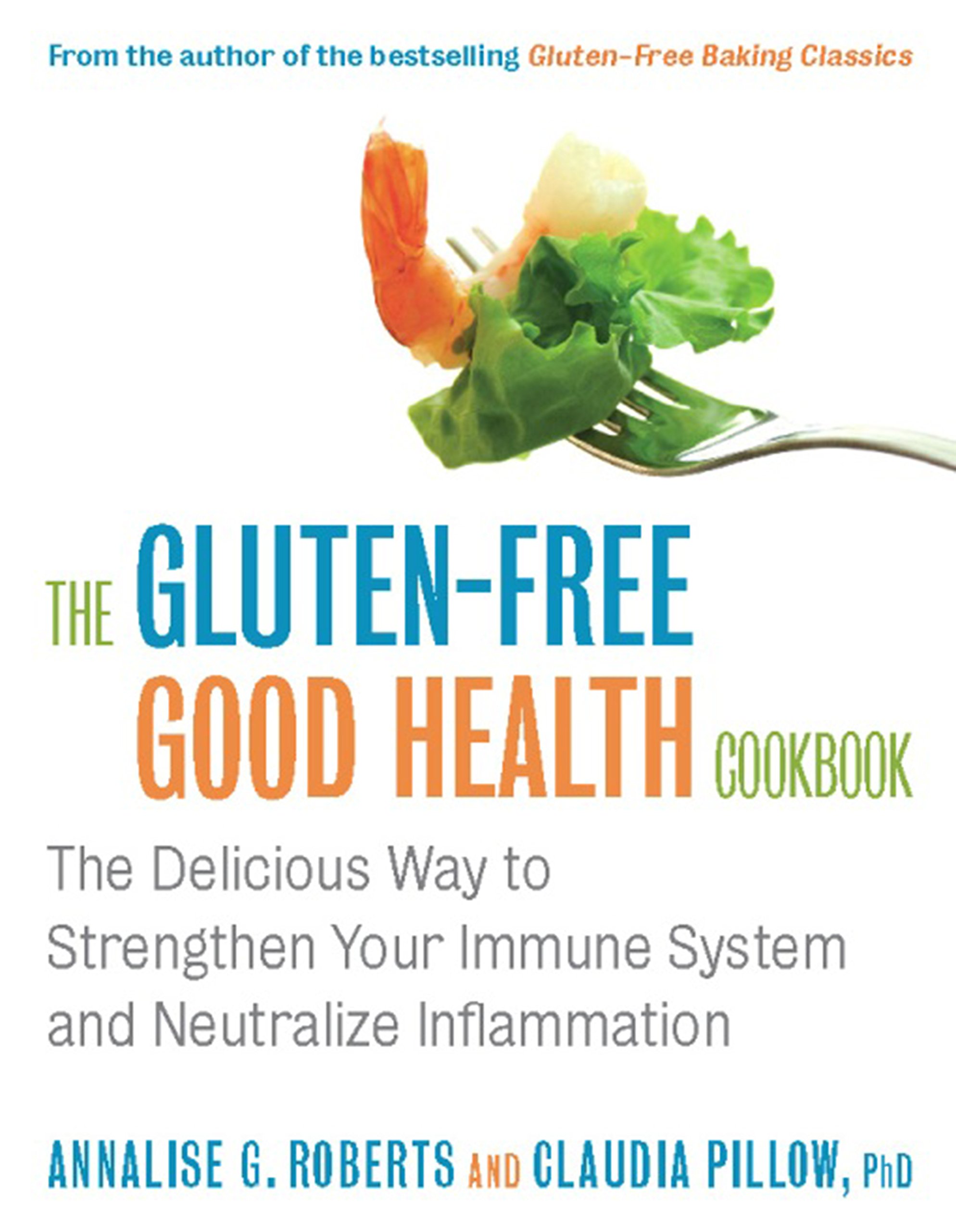 Gluten-Free Healthy Cookbook: Delicious Recipes to Boost Immunity & Reduce Inflammation - Perfect for Celiac Diet & Anti-Inflammatory Meals