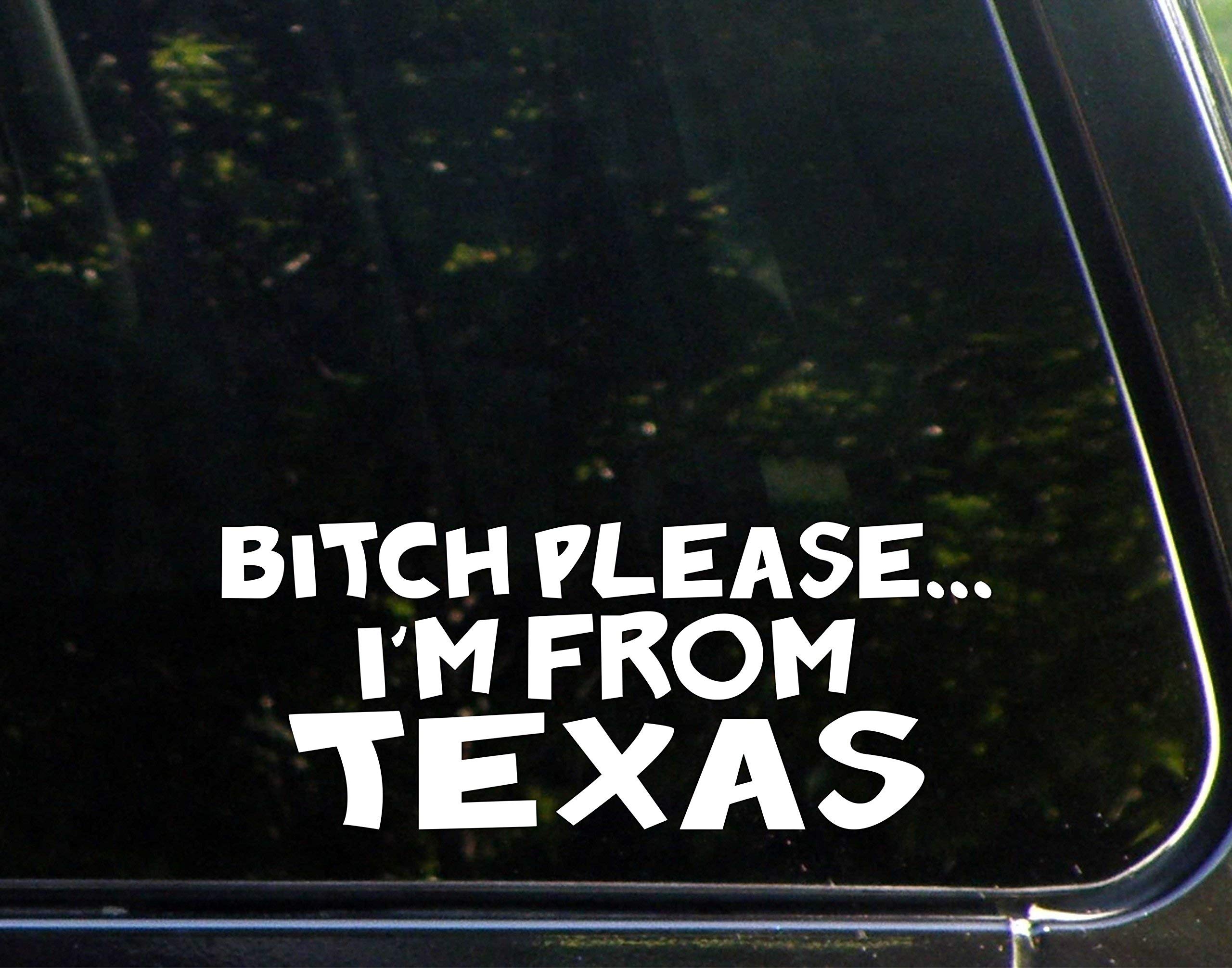 B*tch Please I'm from Texas