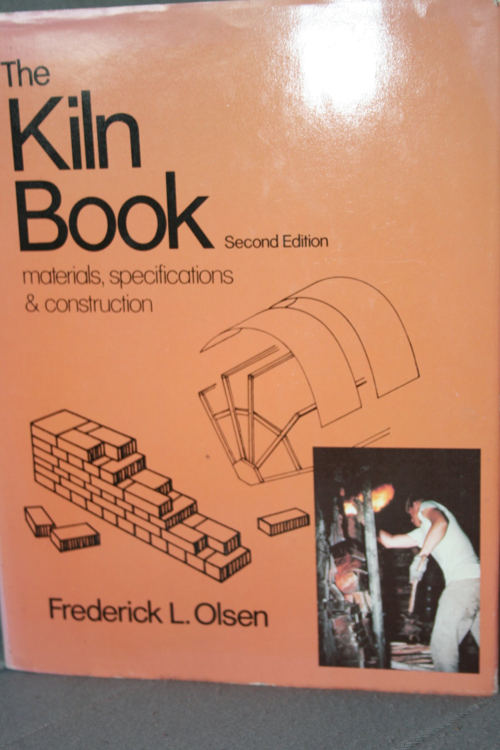The Kiln Book: Materials, Specifications & Construction Guide - Perfect for Pottery, Ceramics & DIY Kiln Building Projects