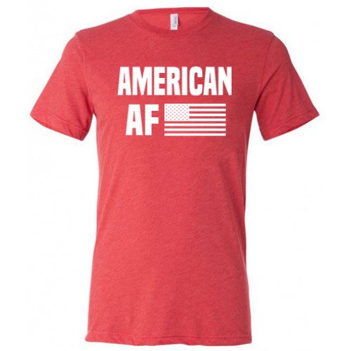 American AF Unisex T-Shirt - Comfortable Casual Wear for Men & Women | Perfect for Everyday Outfits, Street Style & Patriotic Events