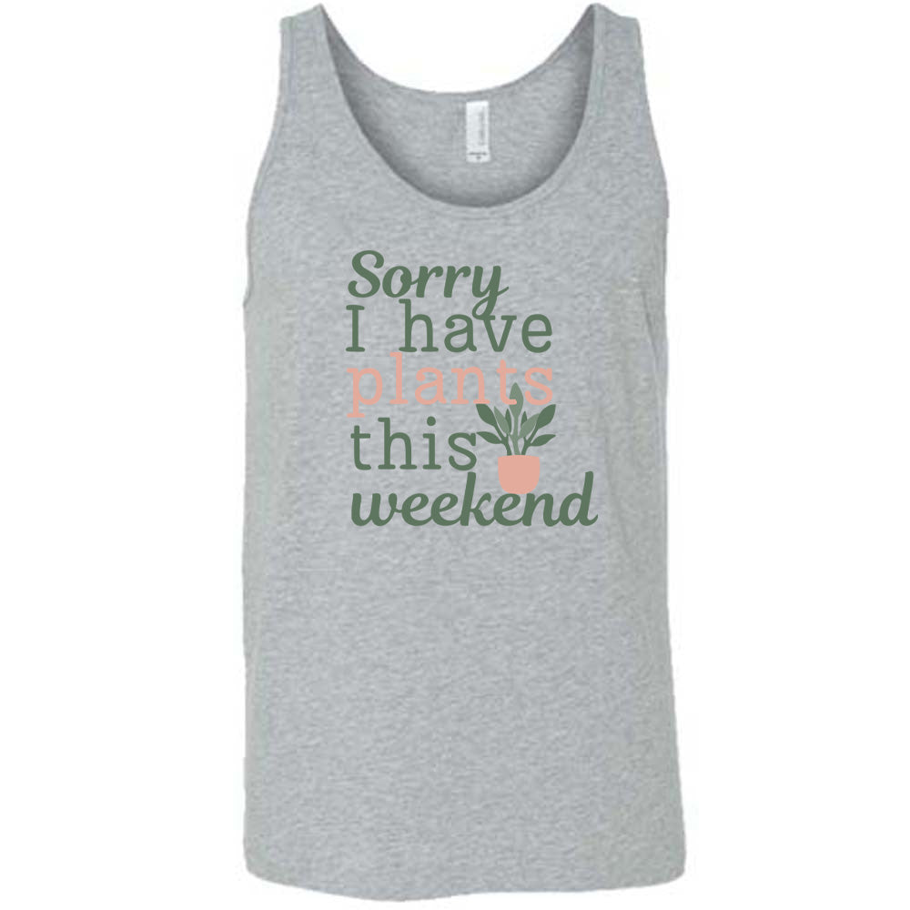 Sorry I Have Plants This Weekend T-Shirt - Funny Plant Lover Unisex Tee for Gardening, Outdoor Activities & Casual Wear