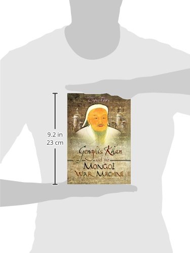 Genghis Khan and the Mongol War Machine - History Book on Mongol Empire Conquests | Perfect for Students, Historians & Military Strategy Enthusiasts