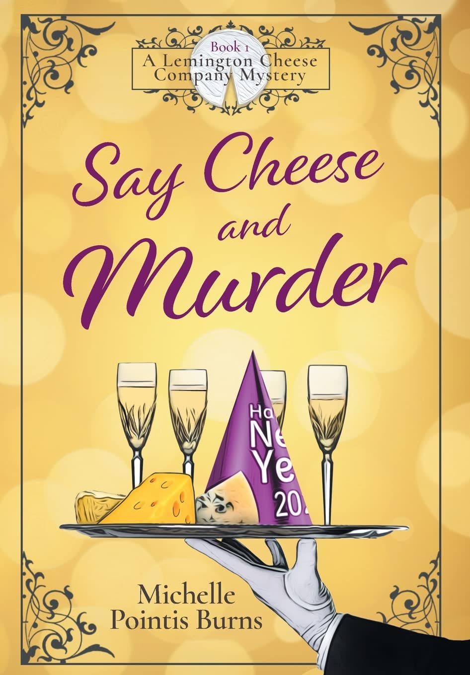 Say Cheese and Murder - A Lemington Cheese Company Mystery Book | Cozy Mystery Novel for Cheese Lovers | Perfect for Book Clubs & Mystery Fans