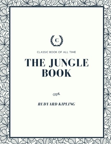 The Jungle Book - Classic Adventure Novel for Kids & Adults | Perfect for Bedtime Reading, Gifts & Classroom Storytime