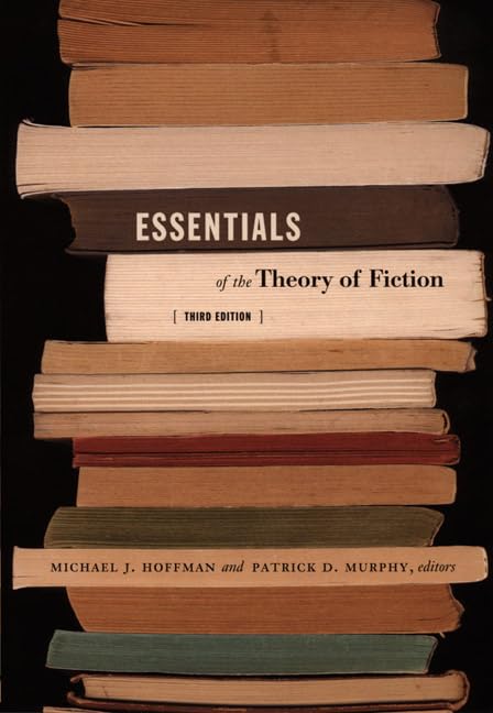 Essentials of the Theory of Fiction - Comprehensive Guide to Literary Analysis & Storytelling Techniques | Perfect for Students, Writers & Book Lovers