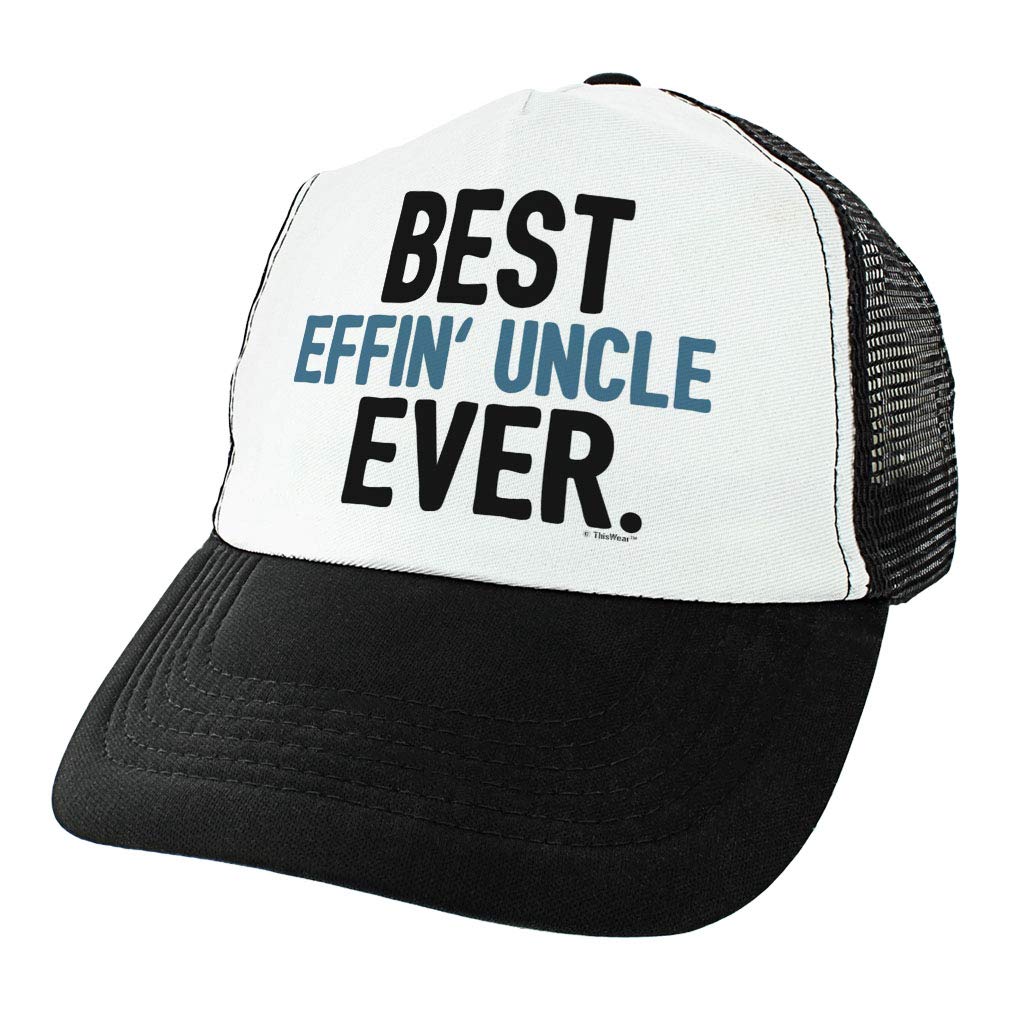 ThisWear Uncle Hat - Best Effin' Uncle Ever Trucker Cap - Funny Birthday Gift for Uncle, Niece & Nephew - Perfect for Father's Day, Family Reunions & Outdoor Adventures