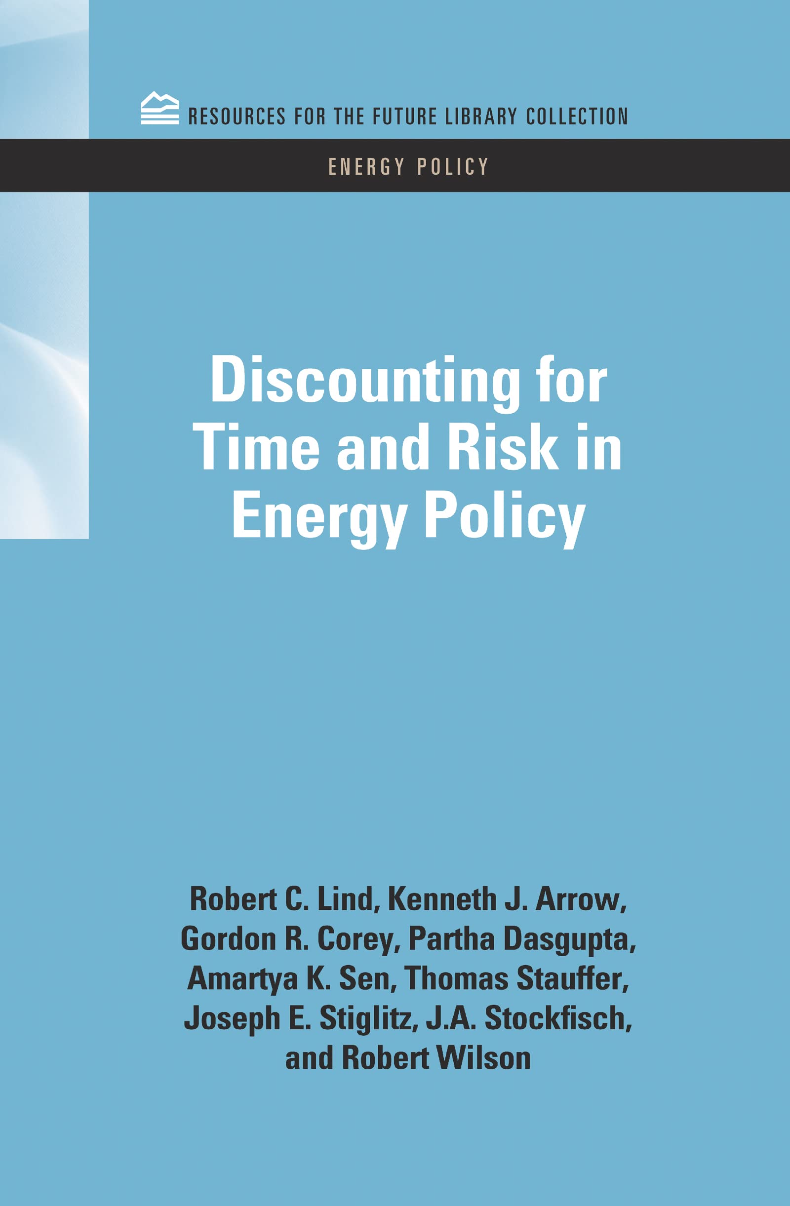 Discounting for Time and Risk in Energy Policy - RFF Energy Policy Set Book | Renewable Energy Economics, Climate Change Solutions | For Researchers & Policy Makers