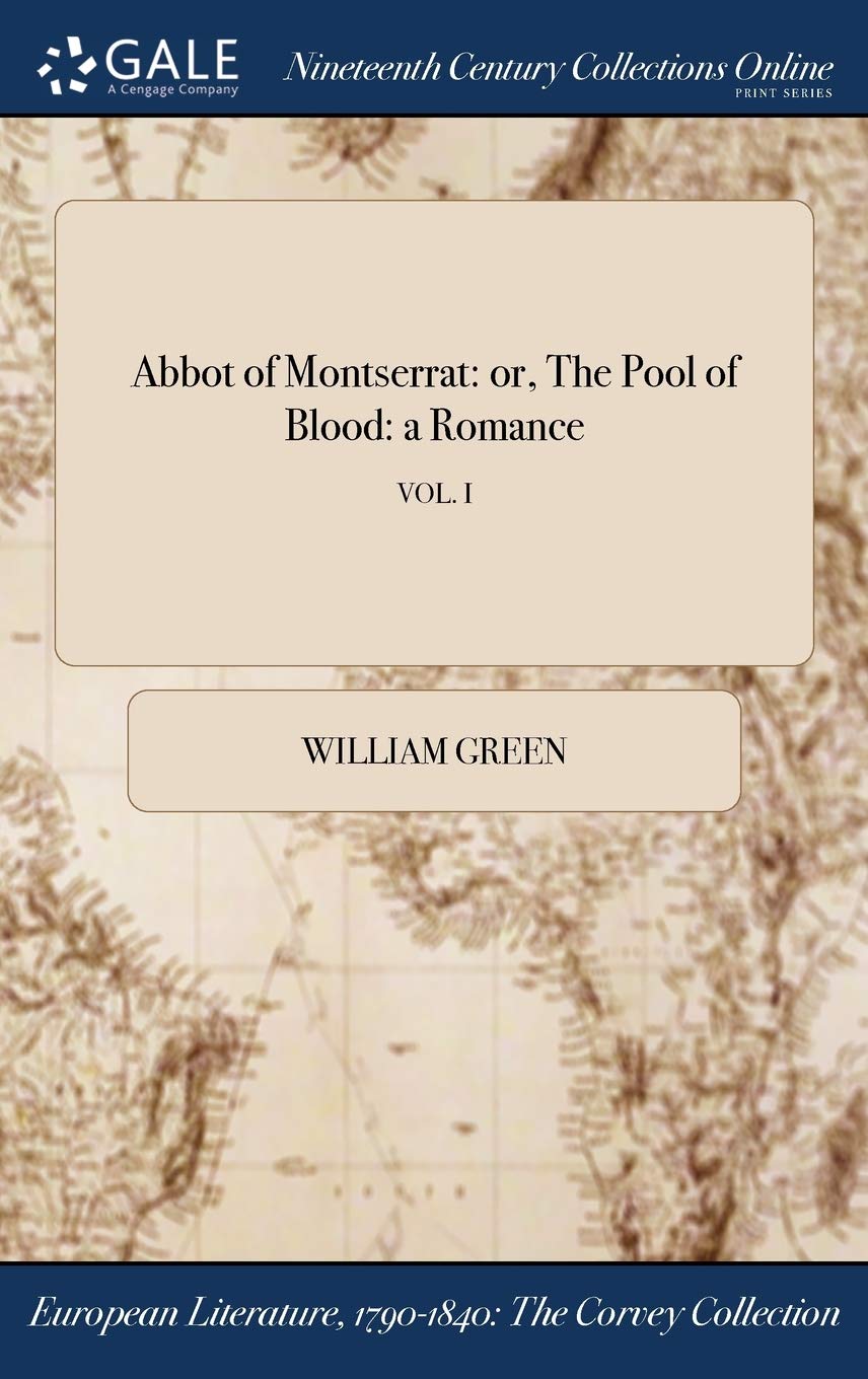 Abbot of Montserrat: The Pool of Blood - Gothic Romance Novel Vol.1 | Historical Fiction, Dark Mystery & Adventure | Perfect for Book Clubs & Gothic Literature Lovers
