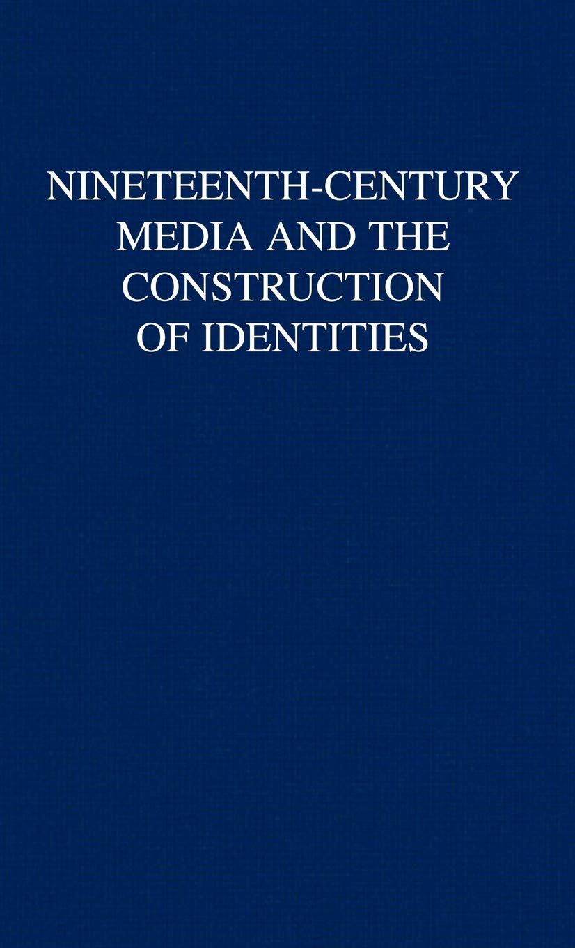 19th Century Media & Identity Construction - Historical Books on Cultural Studies for Academic Research & History Enthusiasts
