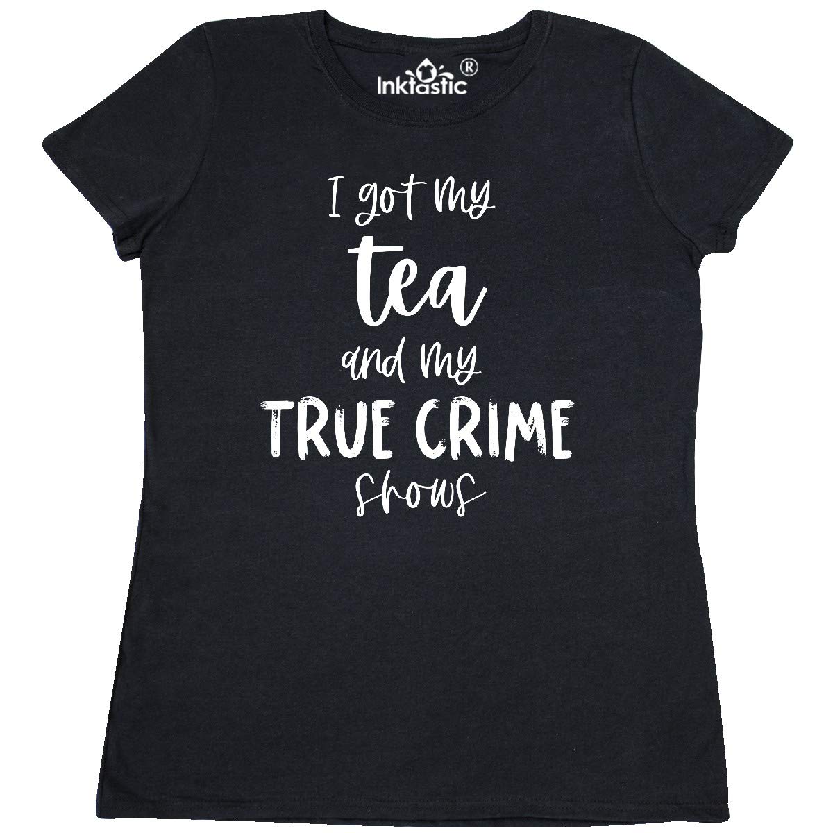 Inktastic 'I Got My Tea and My True Crime Shows' Women's T-Shirt - Comfortable Casual Tee for True Crime Fans & Relaxing at Home