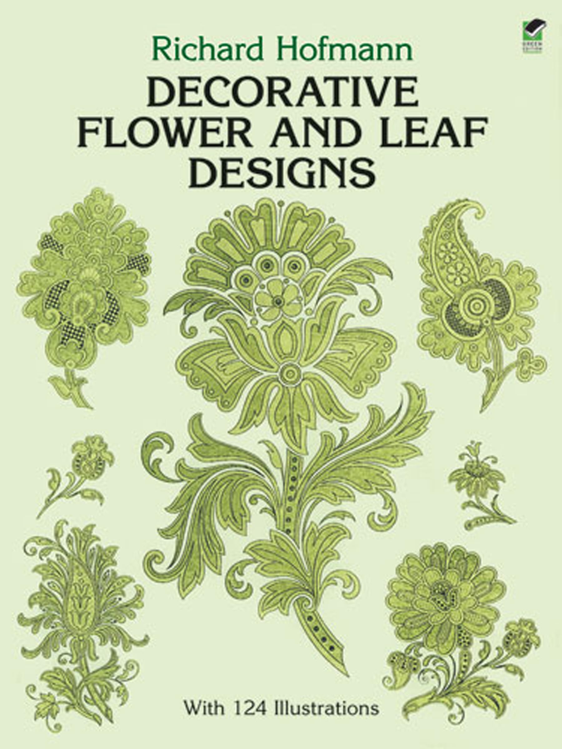 Decorative Flower and Leaf Designs - Botanical Art Book (Dover Pictorial Archive) for Home Decor, Scrapbooking & Craft Projects