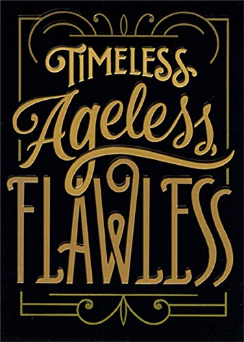 Avanti Press Timeless, Ageless, Flawless Birthday Greeting Card - Perfect for Celebrations, Anniversaries & Special Occasions
