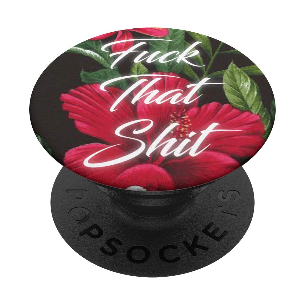 Fuck That Shit - Funny Sarcastic Phone Stand for Desk | Novelty Gift for Office, Home & Car | Perfect for iPhone, Samsung & Smartphones