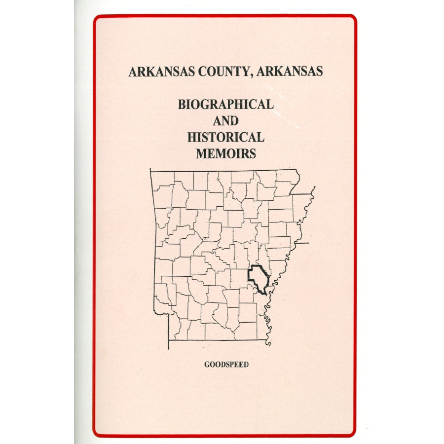 Arkansas County, Arkansas - Historical Biographies & Memoirs | Genealogy Research & Local History Books
