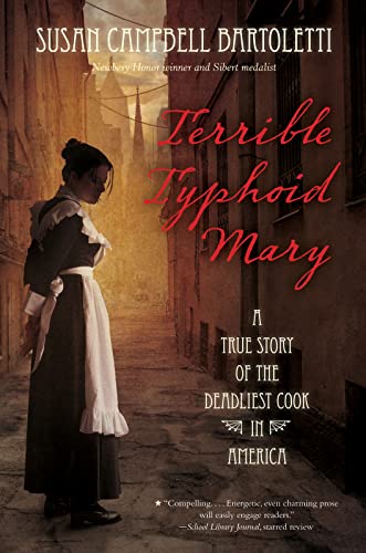 Terrible Typhoid Mary: The True Story of America's Deadliest Cook - Historical Biography for Students & Educators