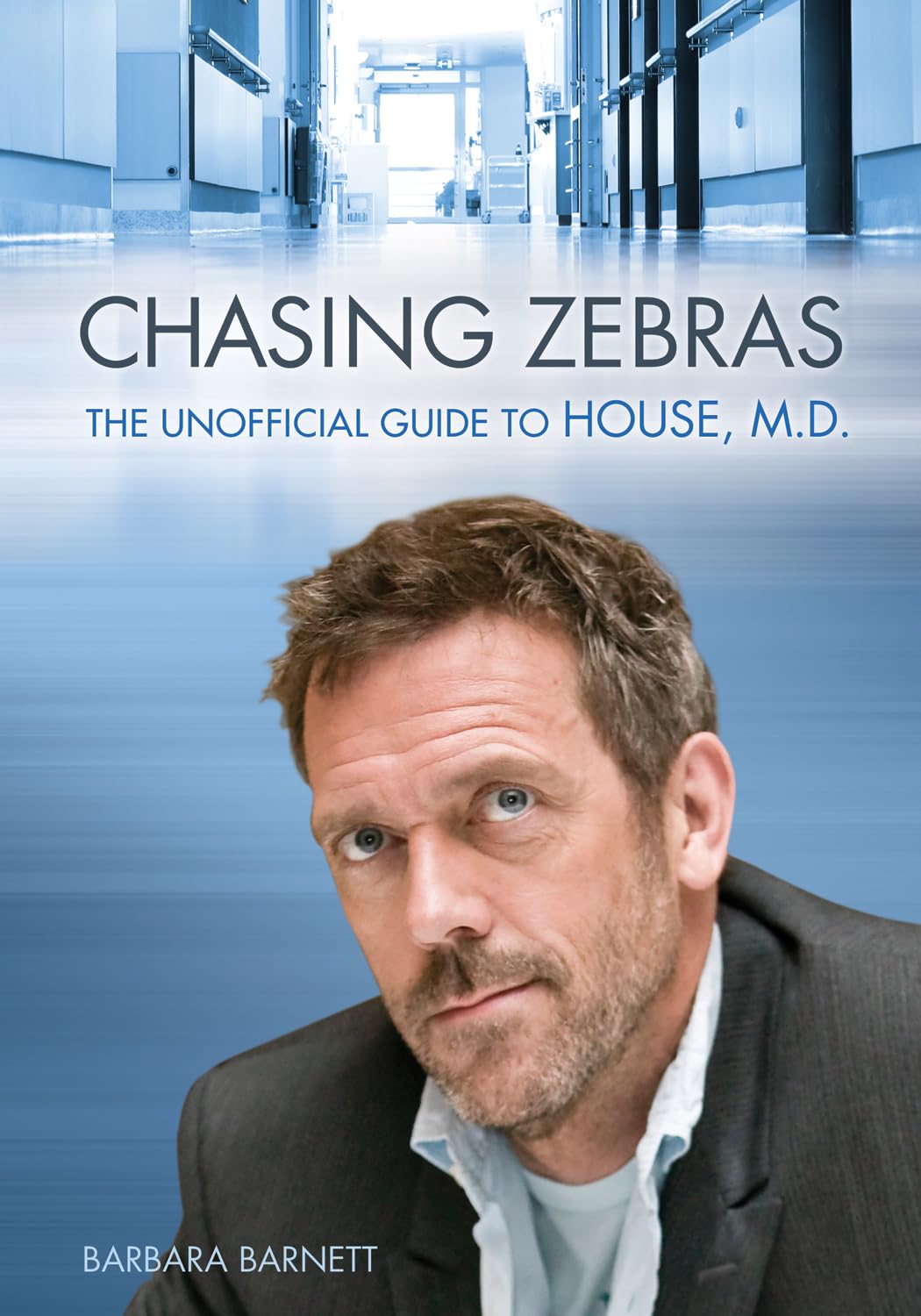 Chasing Zebras: The Unofficial Guide to House M.D. - Medical Mystery Book for TV Show Fans, Doctors & Students - Perfect for Gifts, Book Clubs & Medical Education