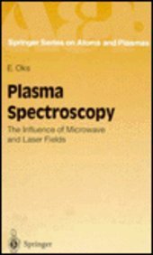 Plasma Spectroscopy: Influence of Microwave & Laser Fields - Springer Atoms & Plasmas Series | Research, Physics Labs & Scientific Studies