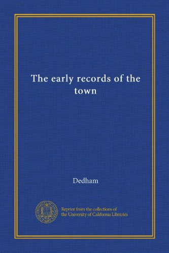 Early Records of the Town - Volume 3 | Historical Town Documents & Archives | Perfect for Genealogy Research, Local History Studies & Historical Preservation Projects