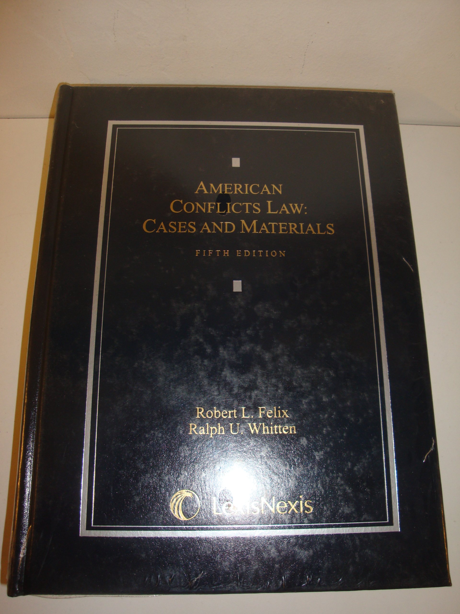 American Conflicts Law: Cases and Materials - Legal Studies Textbook for Law Students and Practitioners | Perfect for Classroom Use and Legal Research