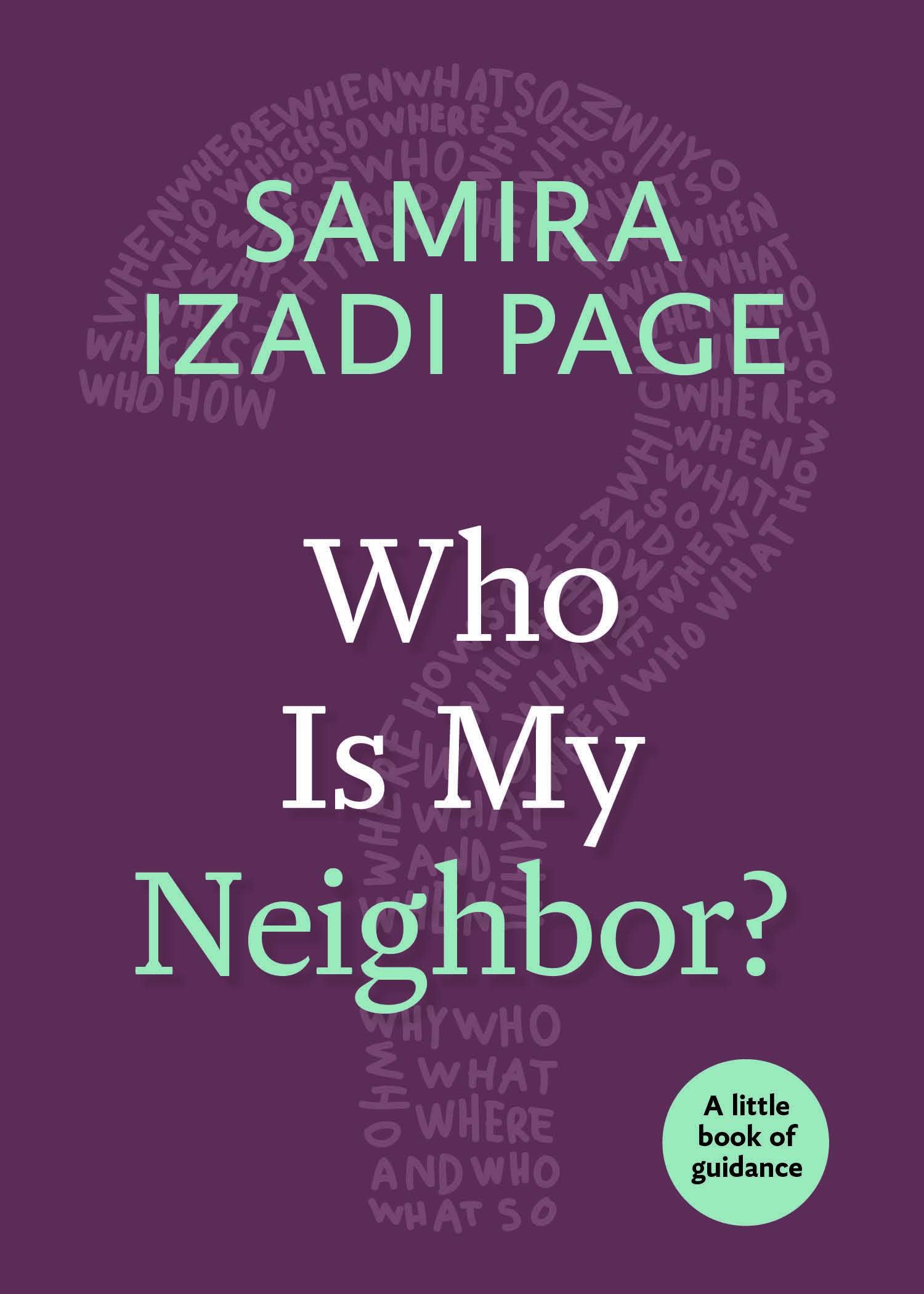 Who Is My Neighbor? - Little Books of Guidance for Christian Living - Perfect for Bible Study, Small Groups & Personal Devotion