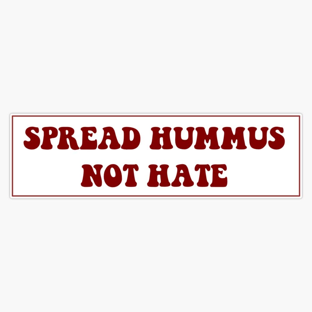Spread Hummus Not Hate Sticker - 5