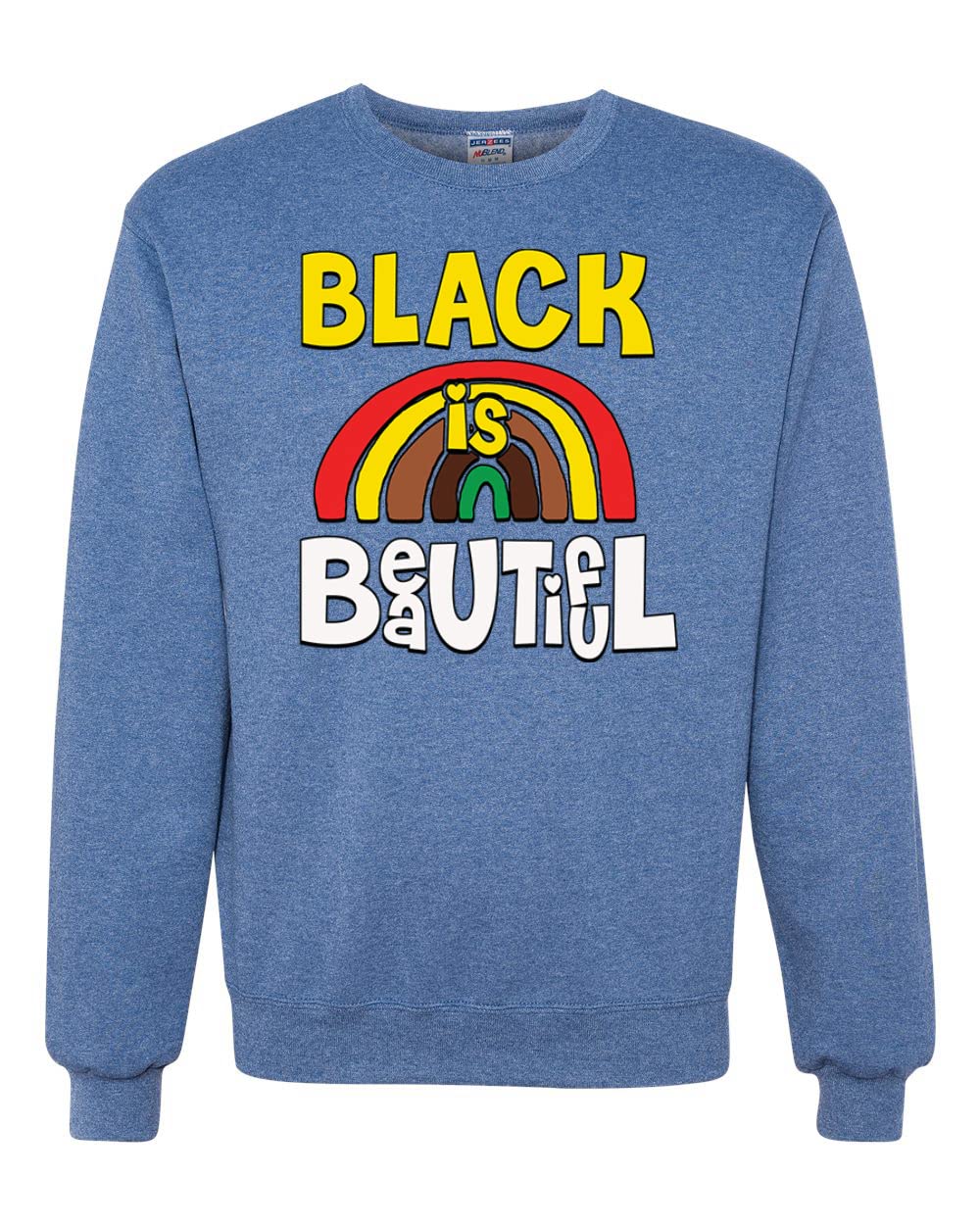 Wild Bobby Black is Beautiful Black Pride Unisex Graphic Sweatshirt - Black History Month Apparel, Casual Streetwear, Protest & Social Justice Outfit