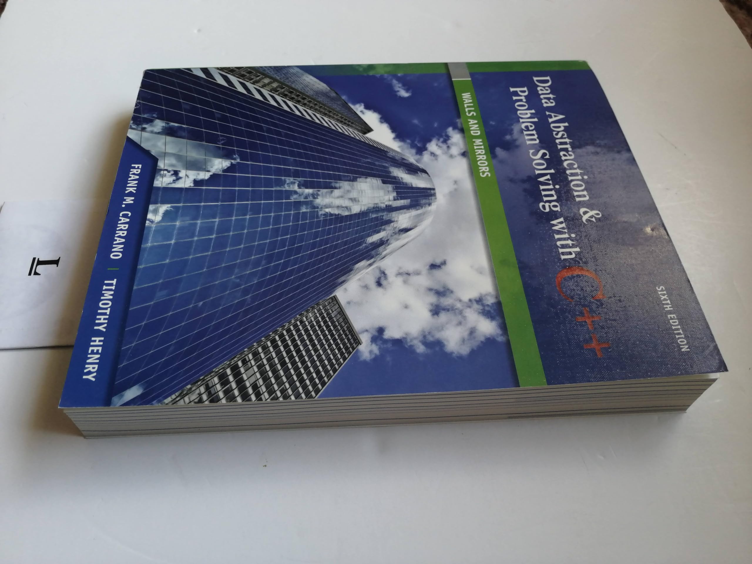 Data Abstraction & Problem Solving with C++: Walls and Mirrors 6th Edition - Textbook for Computer Science Students & Programming Learners | Perfect for University Courses, Self-Study & Coding Practice
