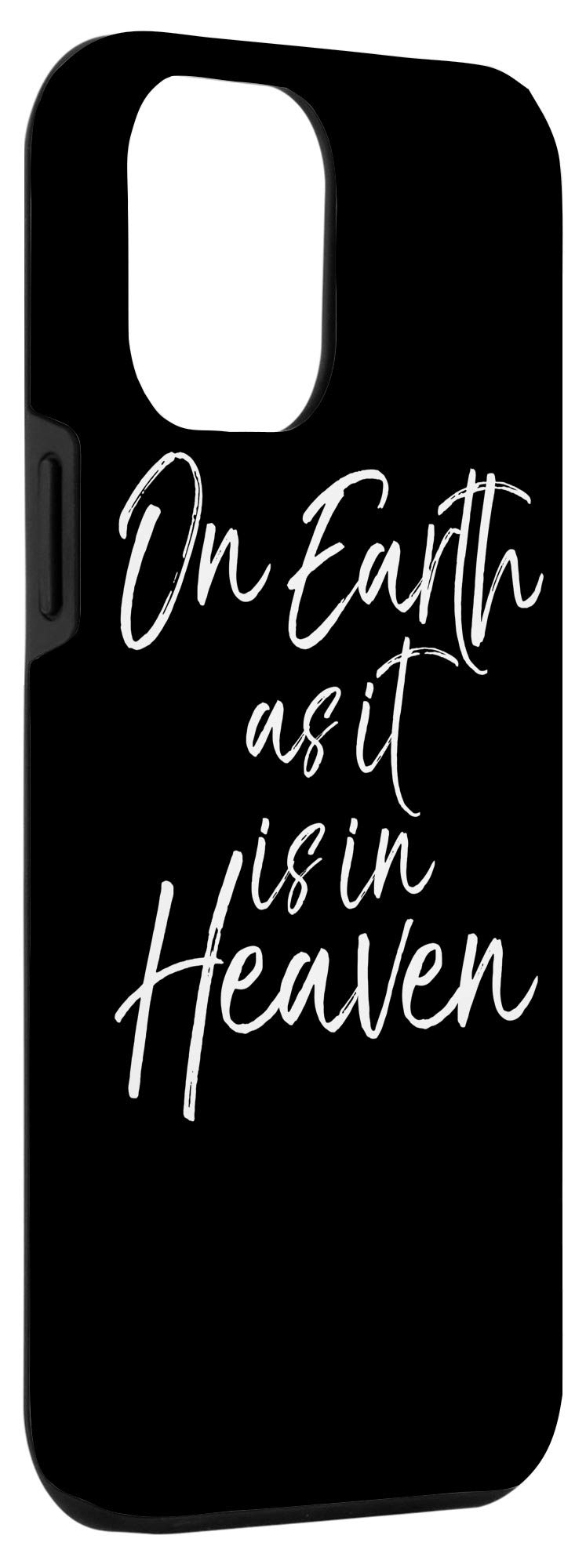 iPhone 12 Pro Max Case - Matthew 6 Christian Worship Gift with 'On Earth as it is in Heaven' Design - Perfect for Church, Bible Study & Daily Faith Inspiration