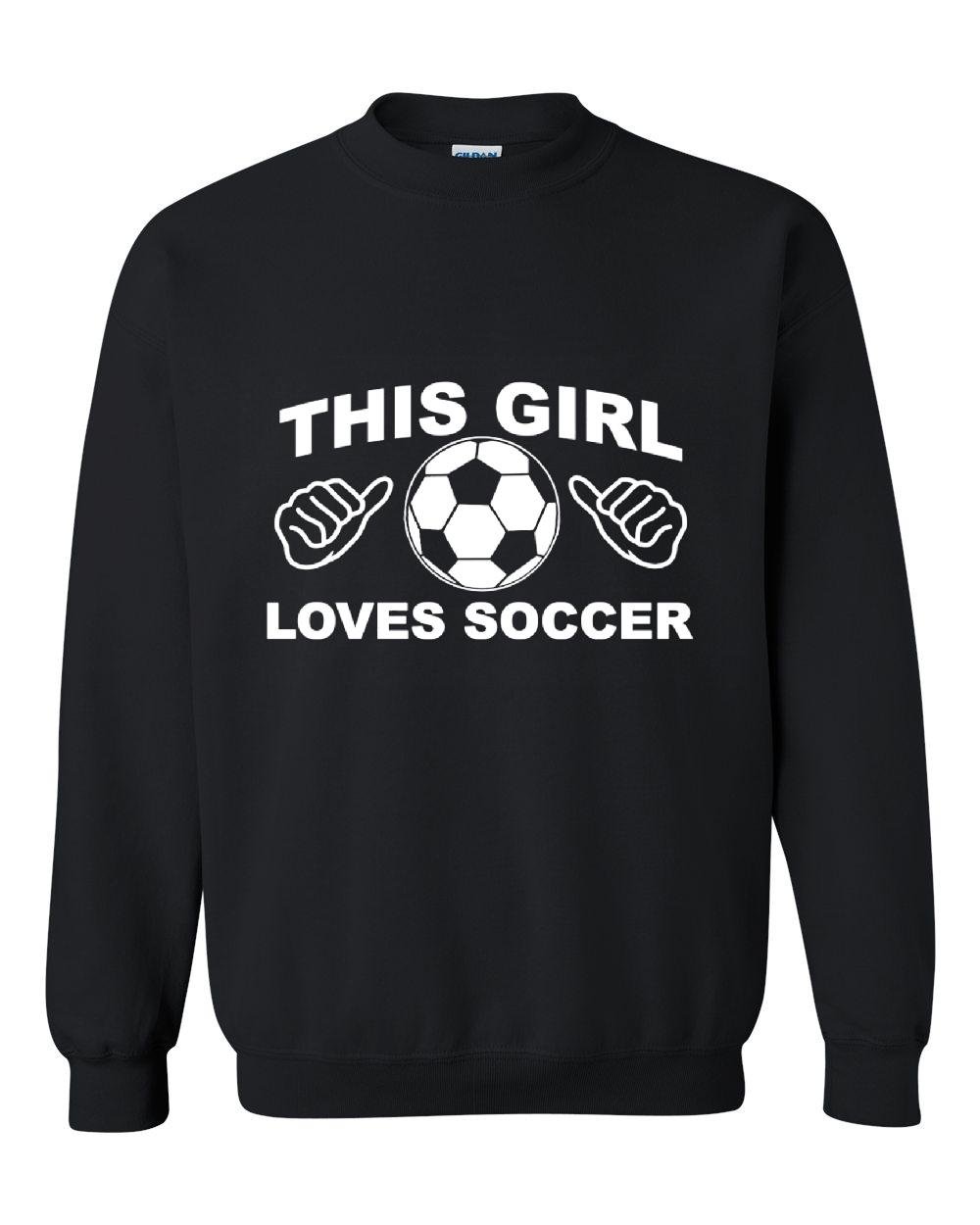 Unisex Soccer Team Apparel - This Girl Loves Soccer Games Crewneck Sweatshirt | Perfect for Soccer Fans, Game Day Outfits & Casual Wear